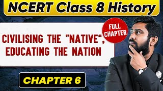 Best Notes Ncert Class 8 Civilising the Native educating the Nation  NCERT Based History Notes [upl. by Refanej]