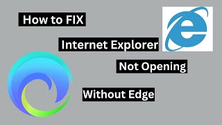 How to Fix Internet Explorer Not Opening without Microsoft Edge [upl. by Tucky340]