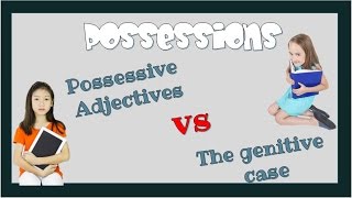 Possessives adjectives English grammar [upl. by Eojyllib]