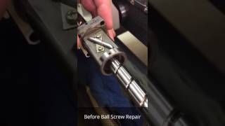 Loose Ball Screw Repair [upl. by Maupin581]