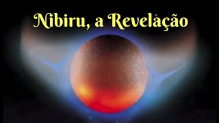 Nibiru a Revelação [upl. by Oiziruam]