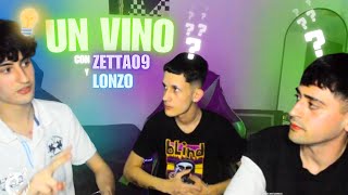 UN VINO CON LONZO Y ZETTA09 [upl. by Inness]