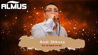 Andi Shkoza  Kur te bjere ora dy Official Lyrics Video [upl. by Acirred96]