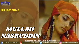 Mullah Nasruddin  Episode 5 [upl. by Zeiler]