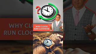 Why Do Clocks Move Clockwise [upl. by Gabrielson]