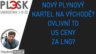 Vzniká východní plynový kartel Ovlivní to US ceny pro EU [upl. by Benedicta552]