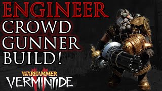 ENGINEER Crowd Gunner BUILD  Vermintide 2 Bardin Career Guide [upl. by Ainocal]