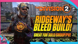 THE DIVISION 2  SOLO GROUP PVE BUILD  RIDGEWAYS PRIDE HUNTERS FURY BLEED BUILD  RUN amp GUN BUILD [upl. by Paynter]