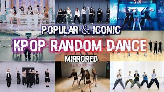 POPULAR amp ICONIC  Kpop Random Dance Mirrored [upl. by Supple]