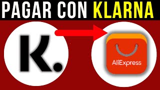 Como Pagar En Aliexpress Con klarna  Nuevo Método 2024 [upl. by Nary]