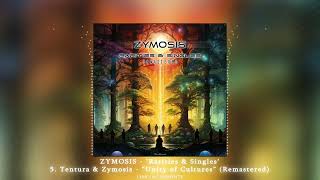 ZYMOSIS  quotRarities and Singlesquot  5 Tentura amp Zymosis  quotUnity of Culturesquot Remastered  ᴴᴰ [upl. by Diaz]