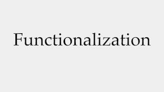 How to Pronounce Functionalization [upl. by Iris]