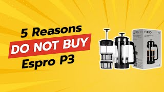 DONT BUY ESPRO P3 French Press UNTIL YOU WATCH THIS ☕️❌ [upl. by Yenal6]