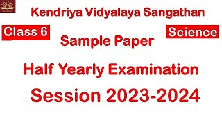 Half Yearly Exam Question Paper  Class6 SCIENCE 2023 CBSE Paper For Kendriya Vidyalaya [upl. by Erlandson]