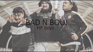 Hp Boyz  Bad n Bouj lyrics [upl. by Eigroeg]