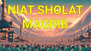 BACAAN NIAT SHOLAT MAGRIB DAN ARTINYA MUDAH DIHAFAL [upl. by Salomi]