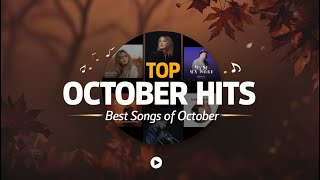 quotTop Hits of October 🎶  Best Songs quot [upl. by How]