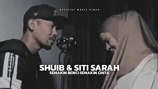 Shuib amp Siti Sarah  Semakin Benci Semakin Cinta Official Music Video [upl. by Annazus778]