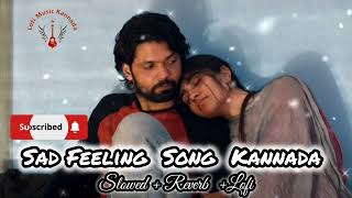 kannada Feeling song  Slowed Reverb LoFi kannada jukebox sanjithhegdesongs kannada 27kannada [upl. by Mackler]