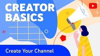 How to Create a YouTube Channel amp Customize It Creator Basics [upl. by Nitsrik633]