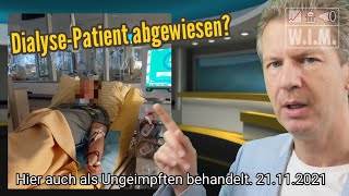 DialysePatient abgewiesen Auch als Ungeimpfter behandelt Wie schnell dreht sich das Rad noch [upl. by Warthman]