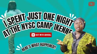 I SPENT JUST ONE NIGHT IN NYSC CAMP IKENNE HERES WHAT HAPPENED 👆 [upl. by Ora]