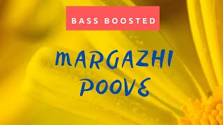 Margazhi Poove Bass Boosted  Tamil movie song [upl. by Lawrence]