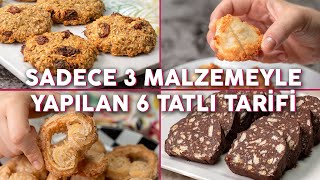 Sadece 3 Malzemeyle Yapılan ve Lezzeti Herkesi Şaşırtan 6 Kolay Tatlı Tarifi  Tatlı Tarifleri [upl. by Aneev]