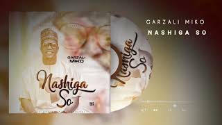 Garzali miko latest Hausa song NA SHIGA SO🎵🎵 [upl. by Einnel]