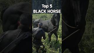 Top 5 Best BLACK Horses You Must OWN  RDR2 [upl. by Sheffield]