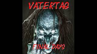 Vatertag  Final Days [upl. by Pinkham]