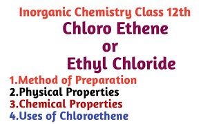 Method of preparation of Ethyl Chloride Physical Chemical Properties and uses of Ethyl chloride [upl. by Gnous465]