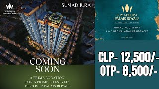 New Launch Sumadhura Palais Royale  An Uber Luxury 4 amp 5 BHK Apartments in Financial District [upl. by Marolda91]