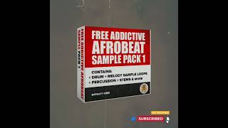 FREE DOWNLOAD Addictive Afrobeat Sample Pack Vol1 Samples  Stems amp More [upl. by Nomyar]