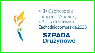 pzielona  Szpada Drużynowo Ogólnopolska Olimpiada Młodzieży 2023 Szczecin [upl. by Moncear270]