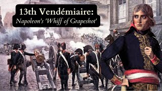 Napoleon Documentary Part 6 The 13th Vendémiaire [upl. by Attevad865]