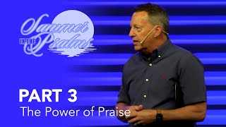 Summer in the Psalms Part 3 The Power of Praise  PAUL CROUTHAMEL [upl. by Arivle]