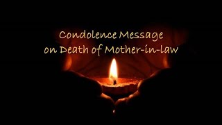 Condolence Message on Death of Mother in law [upl. by Laiceps]