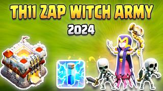 TH11 Zap Witch Attack Strategy 2024  Best Town Hall 11 Strategy Explained COC [upl. by Aidualc291]