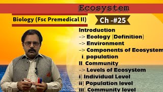 EcosystemDefinition Ecology Environment Components of Ecosystem Biology class 12 ch25 lec 1 [upl. by Anitselec]