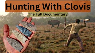 Hunting with Clovis Full Documentary [upl. by Aihsenyt539]