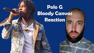 Polo G  Bloody Canvas Audio Reaction [upl. by Eemaj274]