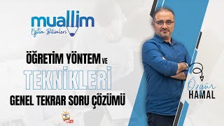 01 KPSS Eğitim Bilimleri  Öğretim Yöntem ve Teknikleri Genel Tekrar Soru Çözüm  Özgür HAMAL [upl. by Aluk]