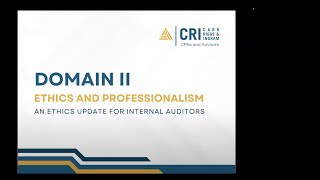 Domain II  Ethics and Professionalism  An Ethics Update for Internal Auditors [upl. by Ameyn]