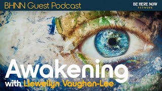 Awakening with Llewellyn VaughanLee – BHNN Guest Podcast Ep 145 [upl. by Windzer]