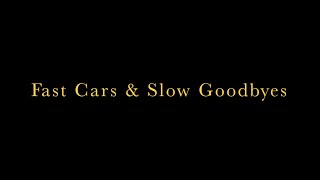 Fast Cars amp Slow Goodbyes Preview [upl. by Magdaia]