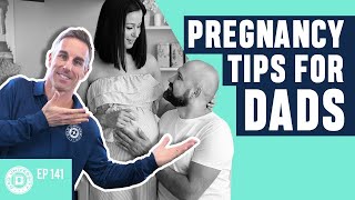 Pregnancy Tips for Dads – Advice for Expecting Fathers  Dad University [upl. by Kurtzig]