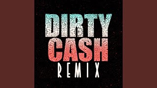 Dirty Cash Money Talks Club Mix [upl. by Adnohsat222]