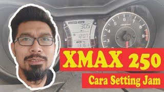 Xmax 250 Malaysia CARA MUDAH SETTING JAM XMAX [upl. by Ranite]