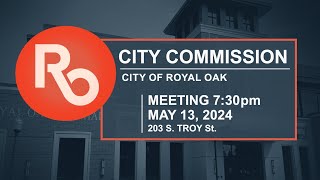 Royal Oak City Commission meeting of 51324 [upl. by Kcod]